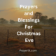 Prayers and Blessings For Christmas Eve