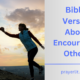 Bible Verses About Encouraging Others