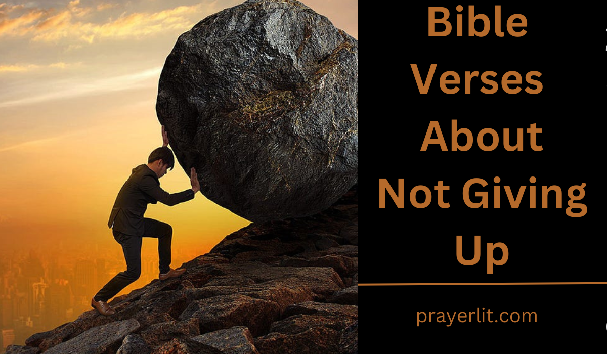 Bible Verses About Not Giving Up