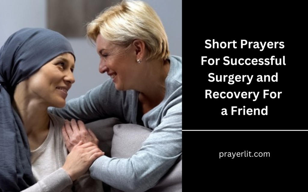 Short Prayers For Successful Surgery and Recovery For a Friend