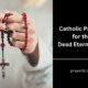 Catholic Prayers for the Dead Eternal Rest