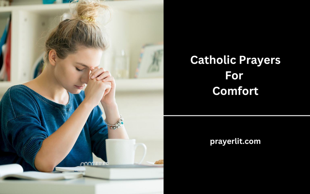 Catholic Prayers For Comfort