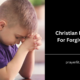 Christian Prayers For Forgiveness