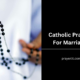 Catholic Prayers For Marriages