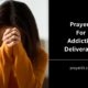 Prayers For Addiction Deliverance