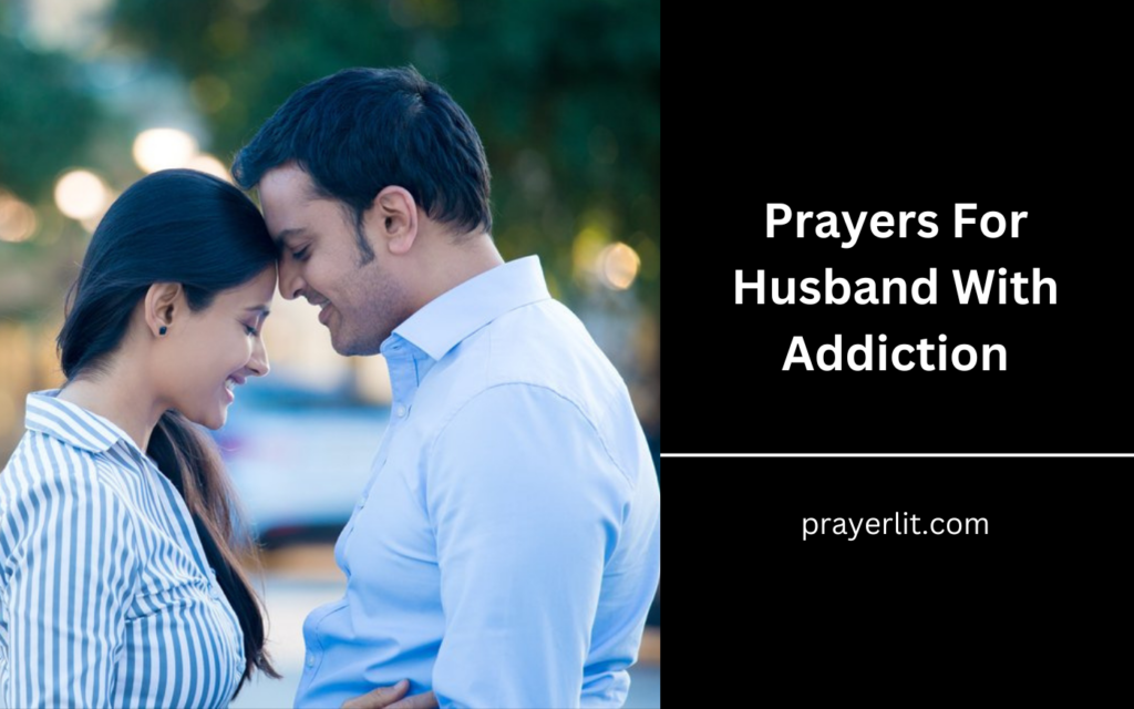 Prayers For Husband With Addiction