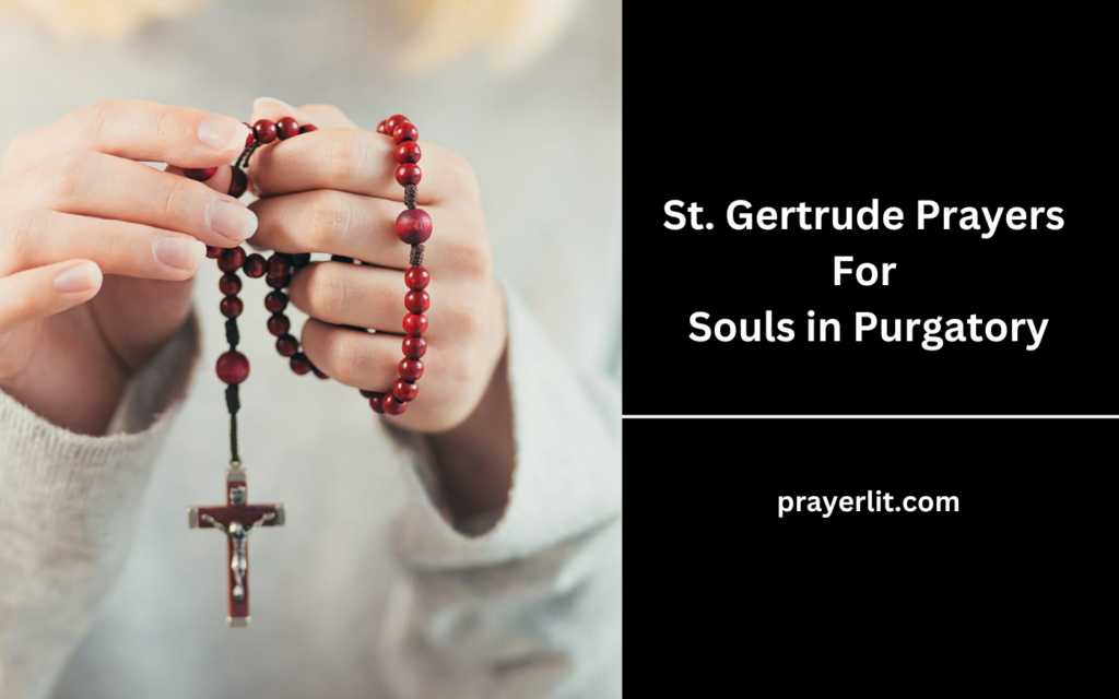 St. Gertrude Prayers For Souls in Purgatory