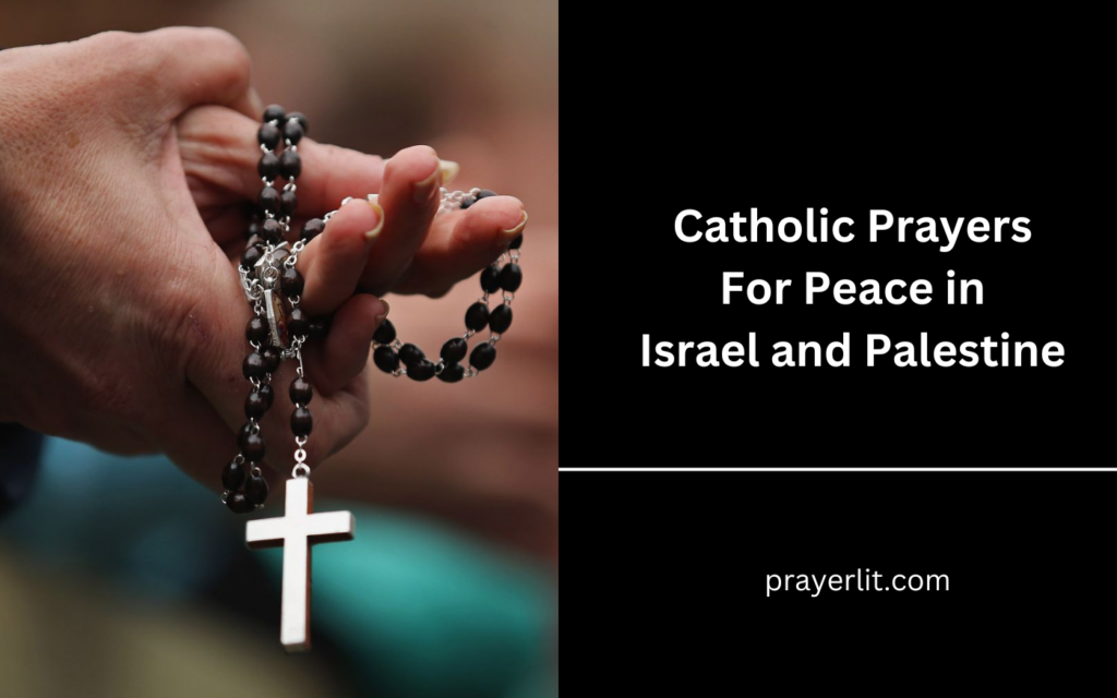 Catholic Prayers For Peace in Israel and Palestine