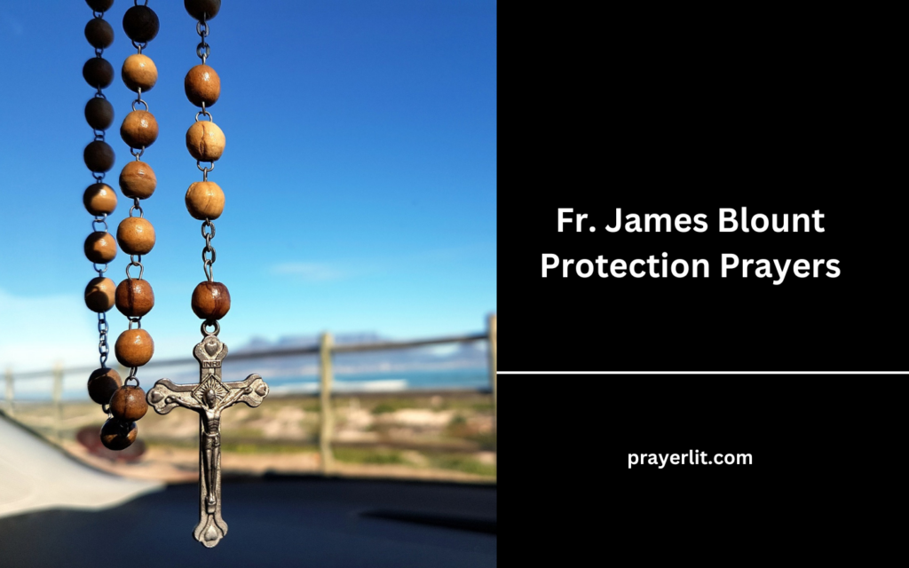 Fr. James Blount Protection Prayers