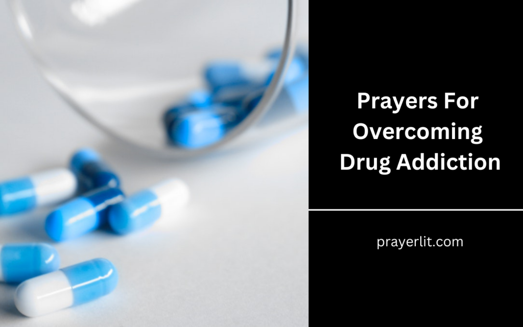 Prayers For Overcoming Drug Addiction