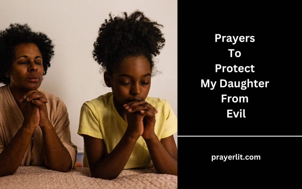 Prayers to Protect My Daughter From Evil