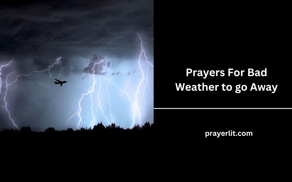 Prayers For Bad Weather to go Away