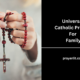 Universal Catholic Prayers For Family