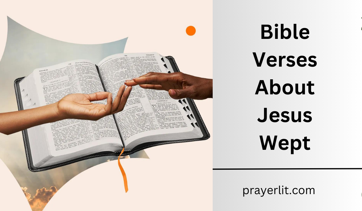 Bible Verses About Jesus Wept