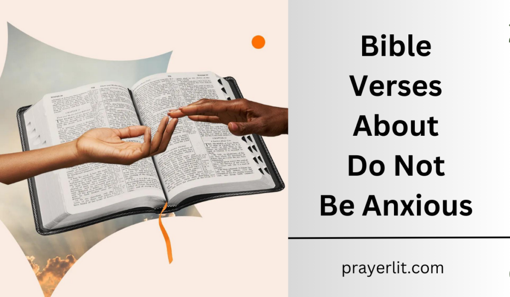 Bible Verses About Do Not Be Anxious