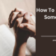 How to Pray For Someone