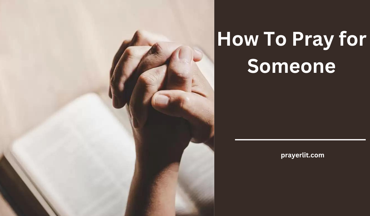 How to Pray For Someone