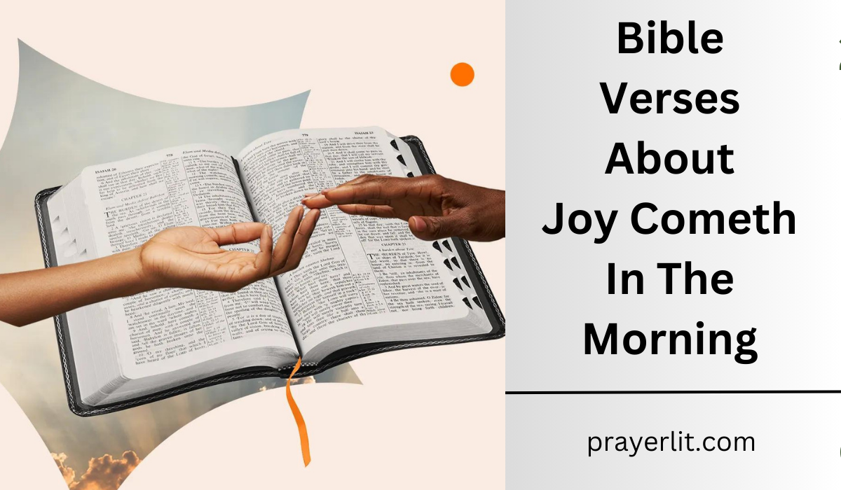 Bible Verses About Joy Cometh In The Morning