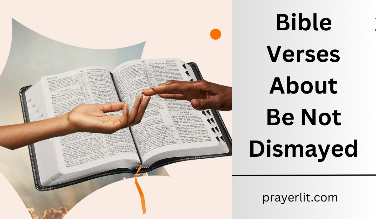 Bible Verses About Be Not Dismayed