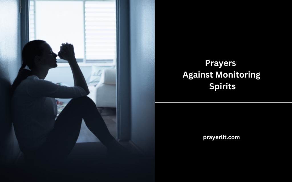 Prayers Against Monitoring Spirits