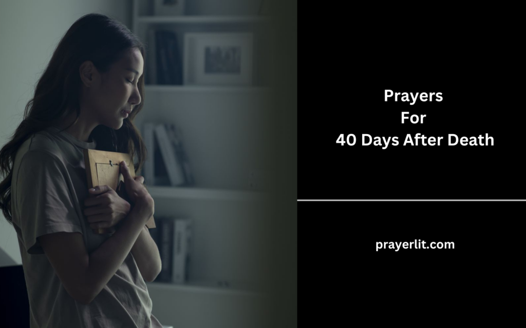 Prayers For 40 Days After Death