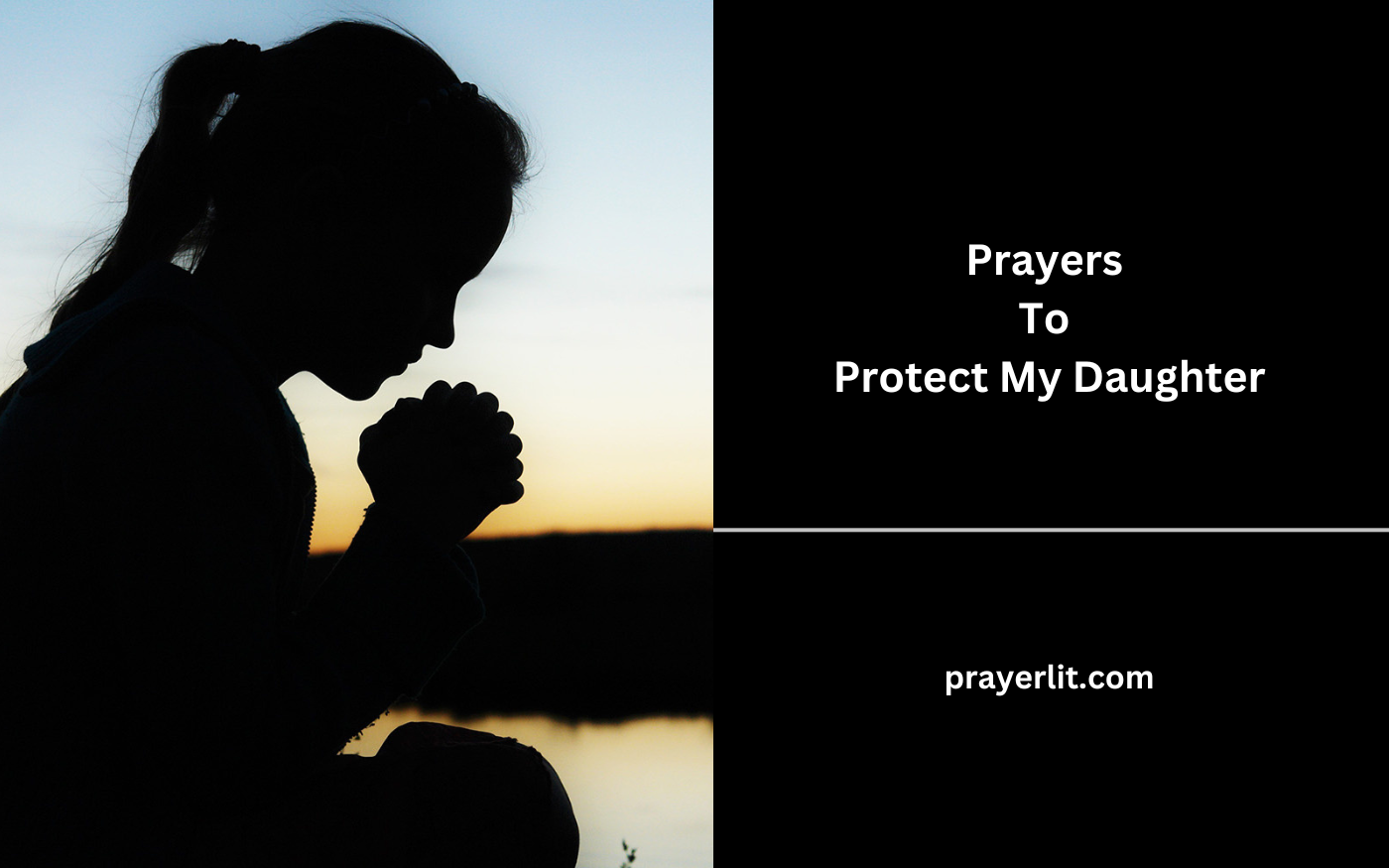 34 Effective Prayers To Protect My Daughter (2025) - PrayerLit