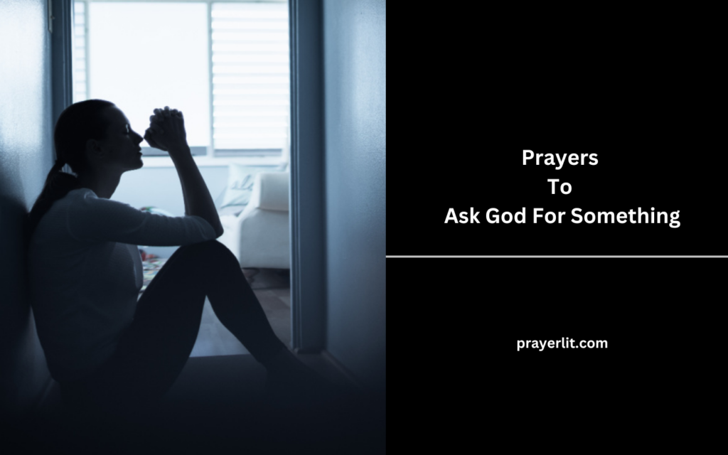 Prayers to Ask God For Something