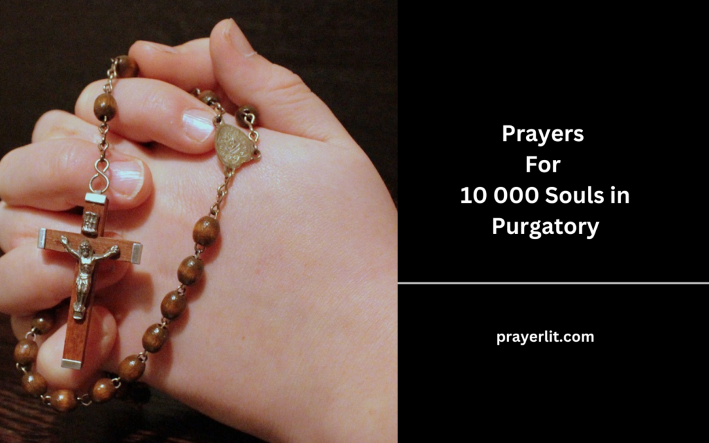 Prayers For 10 000 Souls in Purgatory