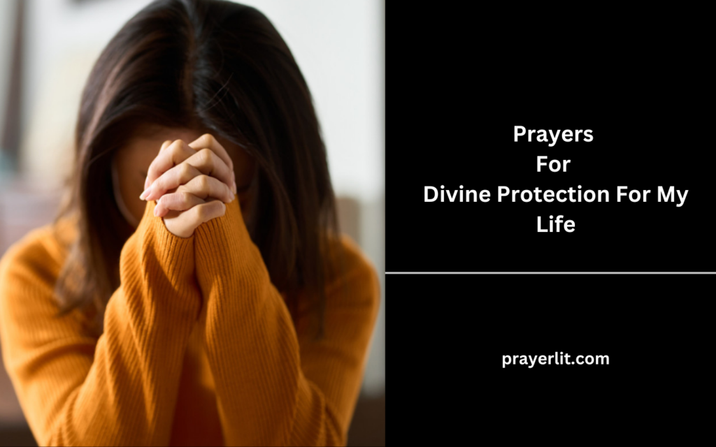 Prayers For Divine Protection For My Life