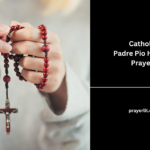 Catholic Padre Pio Healing Prayers