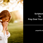 Scriptures To Pray Over Your Husband