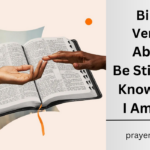 Bible Verses About Be Still, And Know That I Am God