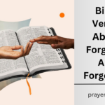 Bible Verses About Forgiving And Forgetting