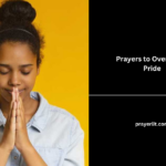 33 Effective Prayers to Overcome Pride