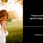 Prayers to God Against Stagnation