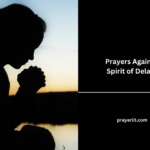 Prayers Against Spirit of Delays