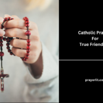 Catholic Prayers For True Friendship