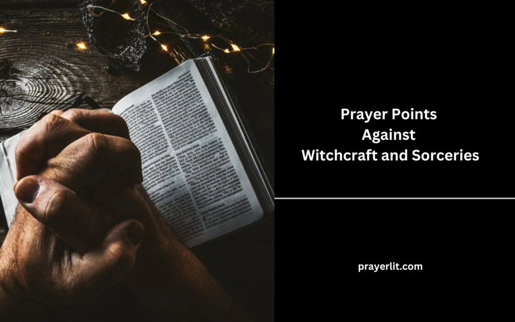 Prayer Points Against Witchcraft and Sorceries