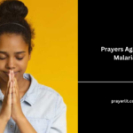 Prayers Against Malaria