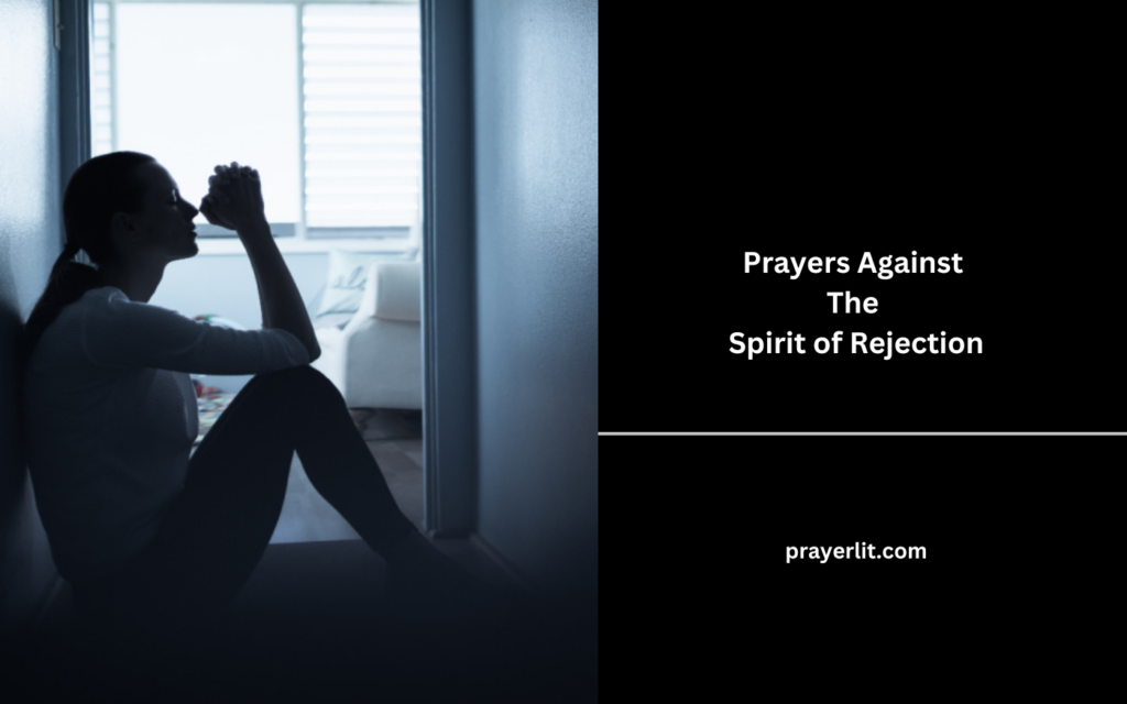 Prayers Against The Spirit of Rejection