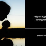 Prayers Against Strongholds