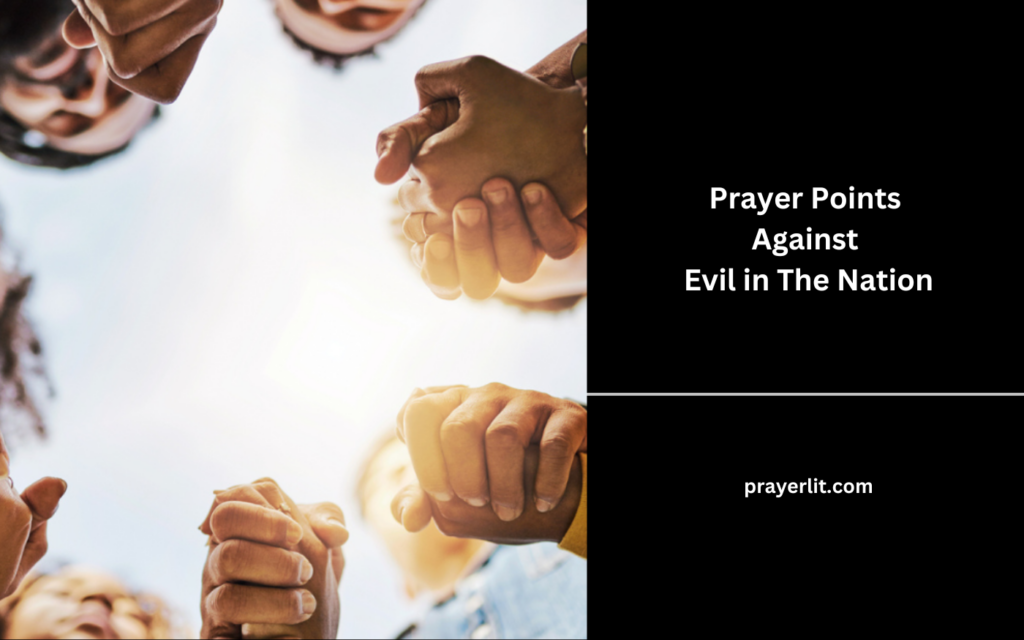 Prayer Points Against Evil in The Nation