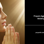 Prayers Against Idolatry