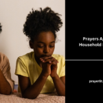 Prayers Against Household Enemies