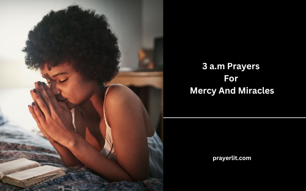 3 a.m Prayers For Mercy And Miracles