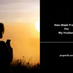 New Week Prayers For My Husband