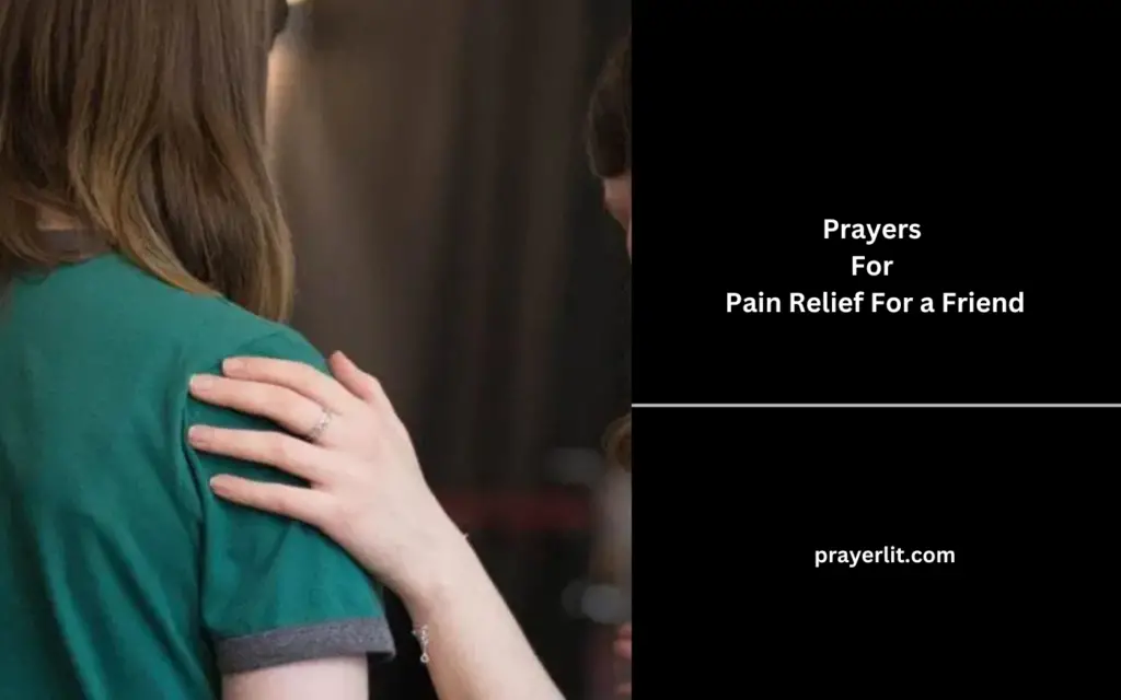 Prayers For Pain Relief For a Friend