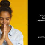 Prayers For the Week Ahead