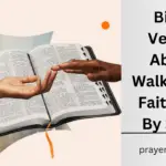 Bible Verses About Walking By Faith Not By Sight