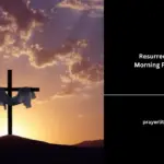 Resurrection Morning Prayers